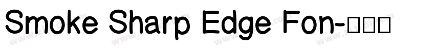 Smoke Sharp Edge Fon字体转换